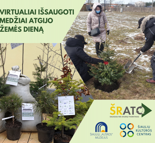 ŠRATC kolektyvo virtualiai išsaugoti medžiai atgijo Žemės dieną